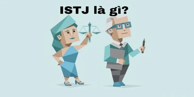 Tính Cách ISTJ Trong MBTI Là Gì ?