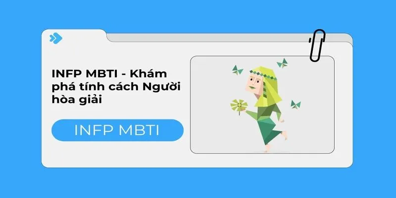 Định nghĩa về INFP trong MBTI có nghĩa là gì?