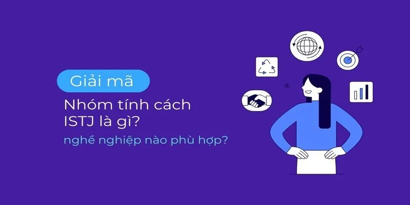 MBTI hợp nhau với nhóm “Người trách nhiệm” (ISTJ) bao gồm các nhóm ISTP, ISFJ và ESTJ.