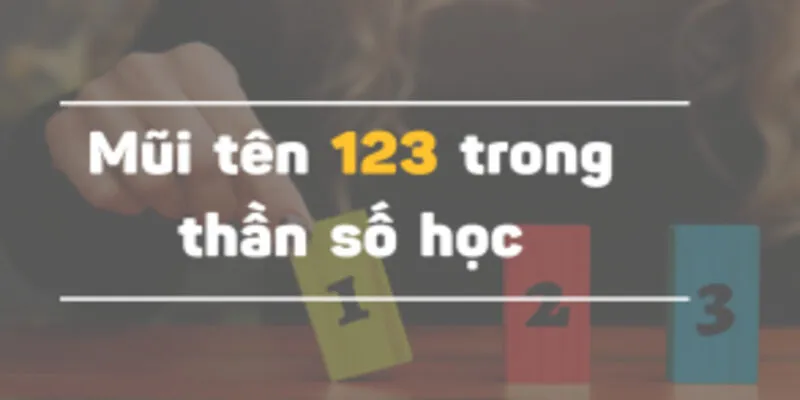 ý nghĩa mũi tên 123