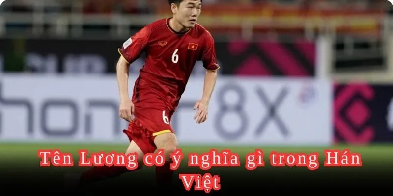 Ý nghĩa của tên Lương trong tiếng Hán