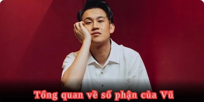 Khái quát sơ qua số phận của tên Vũ