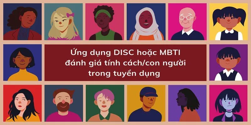 Trắc nghiệm DISC và MBTI có những ưu điểm gì